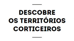 Descobre os Territórios Corticeiros